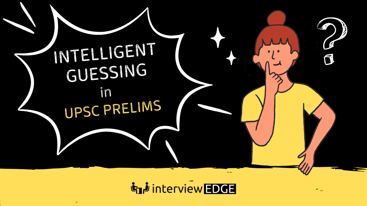 The Art of Intelligent Guessing in UPSC Prelims
