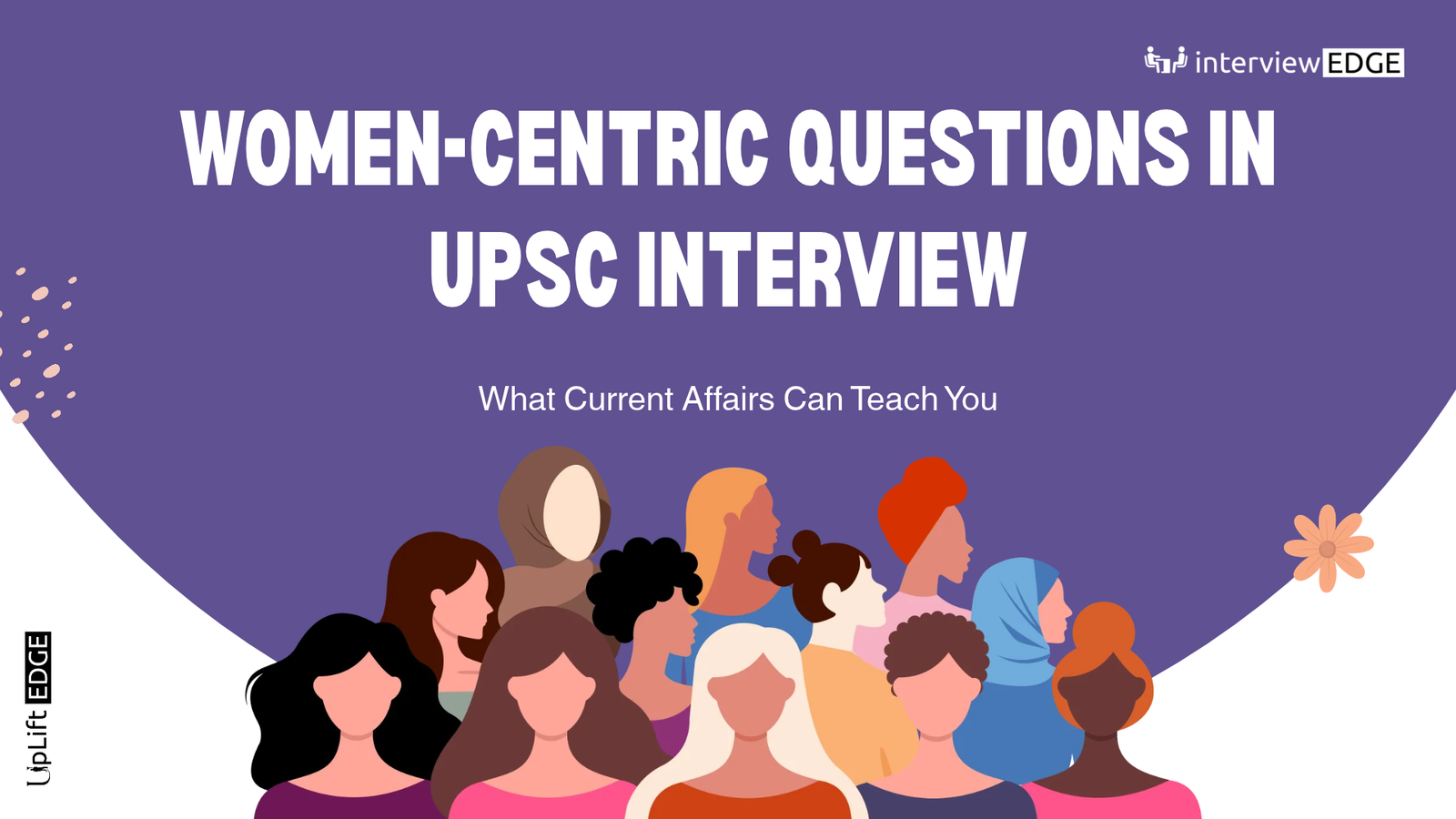Women-Centric Questions in UPSC Interviews What Current Affairs Can Teach You